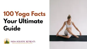 100 Yoga Facts Your Ultimate Guide