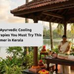 Top Ayurvedic Cooling Therapies in Kerala for Summer | Ayurveda Retreats
